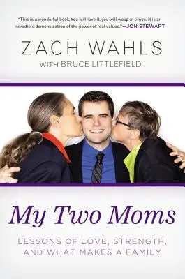 Moje dve mamy: Lekcie lásky, sily a toho, čo robí rodinu rodinou - My Two Moms: Lessons of Love, Strength, and What Makes a Family
