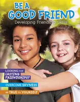 Buď dobrým priateľom - rozvoj zručností v oblasti priateľstva - Be a Good Friend - Developing Friendship Skills