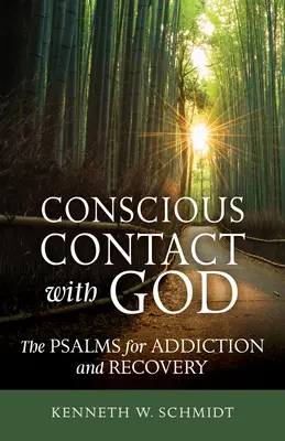Vedomý kontakt s Bohom: Žalmy pre závislosť a zotavenie - Conscious Contact with God: The Psalms for Addiction and Recovery