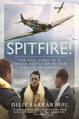 Spitfire! Úplný príbeh unikátnej stíhacej letky z bitky o Britániu - Spitfire!: The Full Story of a Unique Battle of Britain Fighter Squadron