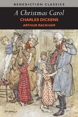 Vianočná koleda (s farebnými ilustráciami Arthura Rackhama) - A Christmas Carol (Illustrated in Color by Arthur Rackham)