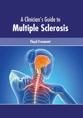 Sprievodca klinického lekára sklerózou multiplex - A Clinician's Guide to Multiple Sclerosis