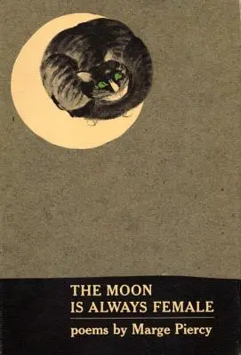 Mesiac je vždy ženský: Básne - The Moon Is Always Female: Poems