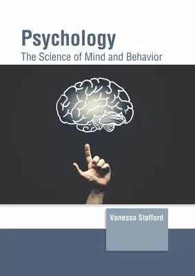 Psychológia: Veda o mysli a správaní - Psychology: The Science of Mind and Behavior
