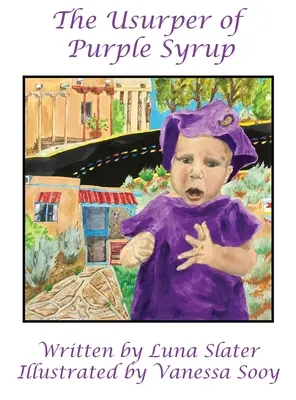 Uzurpátor fialového sirupu - The Usurper of Purple Syrup