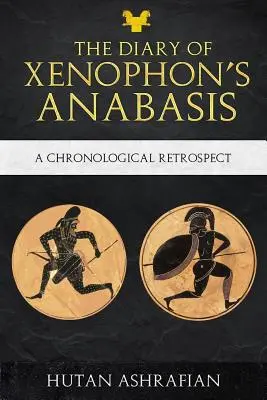 Denník z Xenofóntovej anabázy: Chronologická retrospektíva - The Diary of Xenophon's Anabasis: A Chronological Retrospect