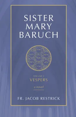 Sestra Mary Baruchová: Sestra Baruchová: Večeradlo (3. diel) - Sister Mary Baruch: Vespers (Vol 3)