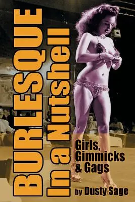 Burleska v kocke - Dievčatá, triky a gagy - Burlesque in a Nutshell - Girls, Gimmicks & Gags