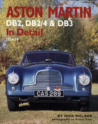 Aston Martin Db2, Db2/4 & Db3 in Detail: 1950-59