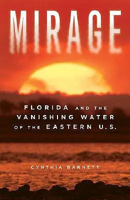 Mirage: Florida a miznúca voda na východe USA. - Mirage: Florida and the Vanishing Water of the Eastern U.S.