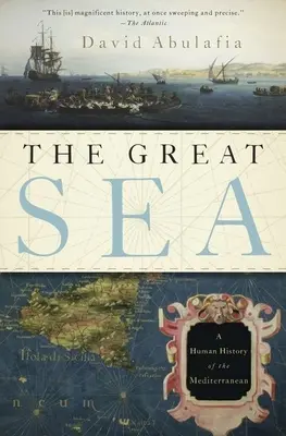 Veľké more: Veľké more: dejiny Stredozemného mora - The Great Sea: A Human History of the Mediterranean