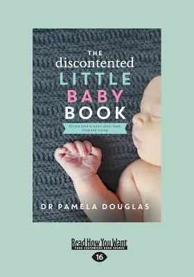 Nespokojní: Malá detská kniha (veľká tlač 16pt) - The Discontented: Little Baby Book (Large Print 16pt)