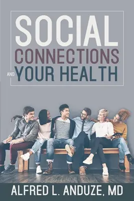 Sociálne väzby a vaše zdravie - Social Connections and Your Health