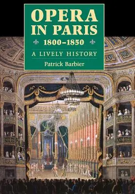 Opera v Paríži v rokoch 1800 - 1850: Živá história - Opera in Paris 1800-1850: A Lively History
