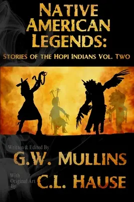 Legendy pôvodných obyvateľov Ameriky: Príbehy indiánov kmeňa Hopi, zväzok druhý - Native American Legends: Stories Of The Hopi Indians Vol Two