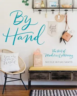 Rukou: Umenie moderného písma - By Hand: The Art of Modern Lettering