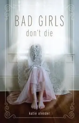 Zlé dievčatá neumierajú - Bad Girls Don't Die