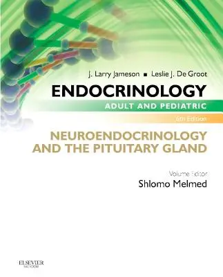 Endokrinológia dospelých a detí: Neuroendokrinológia a hypofýza - Endocrinology Adult and Pediatric: Neuroendocrinology and the Pituitary Gland