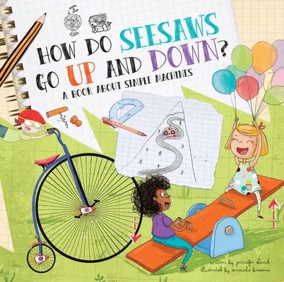 Ako sa píly pohybujú hore a dole? Kniha o jednoduchých strojoch - How Do Seesaws Go Up and Down?: A Book about Simple Machines