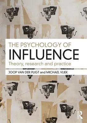 Psychológia vplyvu: Teória, výskum a prax - The Psychology of Influence: Theory, Research and Practice