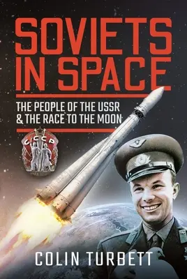 Sovieti vo vesmíre: Ľudia v ZSSR a preteky na Mesiac - Soviets in Space: The People of the USSR and the Race to the Moon