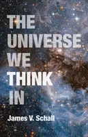 Vesmír, v ktorom myslíme - The Universe We Think in