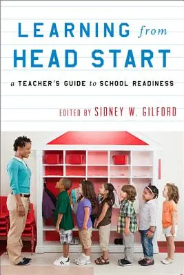 Učenie z Head Start: Príručka pre učiteľa, ako byť pripravený na školu - Learning from Head Start: A Teacher's Guide to School Readiness