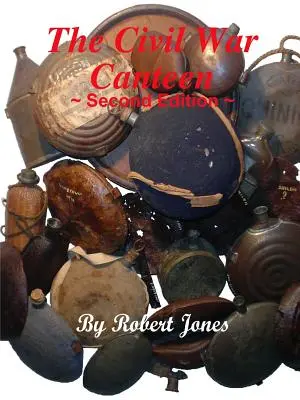 Kantína občianskej vojny - druhé vydanie - The Civil War Canteen - Second Edition