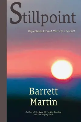 Zátišie: Úvahy z roku na útese - Stillpoint: Reflections From A Year On The Cliff