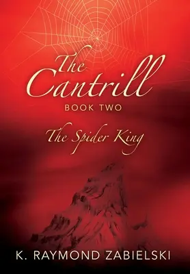The Cantrill Book Two: The Spider King