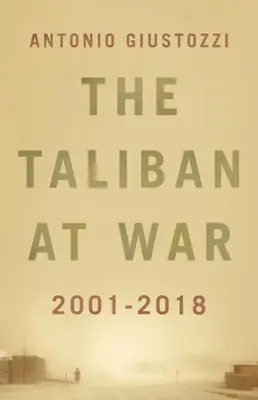 Taliban vo vojne: 2001 - 2018 - The Taliban at War: 2001 - 2018