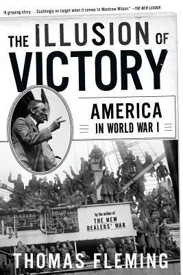 Ilúzia víťazstva: Amerika v prvej svetovej vojne - The Illusion of Victory: America in World War I