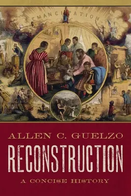 Rekonštrukcia: Stručná história - Reconstruction: A Concise History