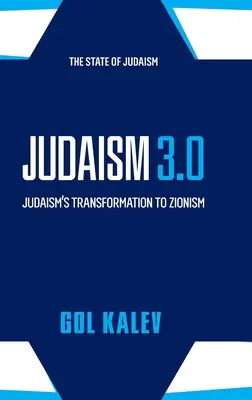 Judaizmus 3.0: Transformácia judaizmu na sionizmus - Judaism 3.0: Judaism's Transformation To Zionism