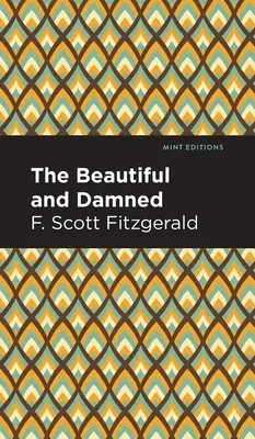 Krásni a zatratení - The Beautiful and Damned