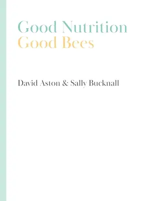 Dobrá výživa - dobré včely - Good Nutrition - Good Bees