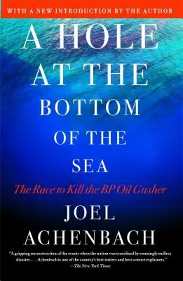 Diera na dne mora: Závod o zničenie ropného výbuchu BP - A Hole at the Bottom of the Sea: The Race to Kill the BP Oil Gusher