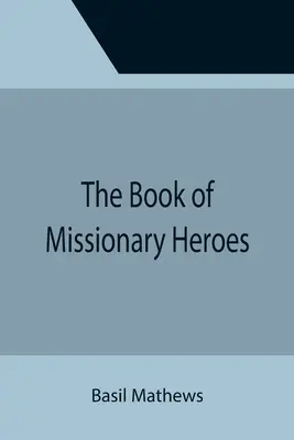 Kniha misionárskych hrdinov - The Book of Missionary Heroes