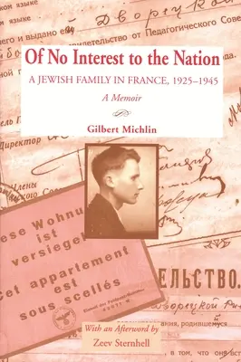 Bez záujmu národa: Židovská rodina vo Francúzsku v rokoch 1925 - 1945: Spomienky: Židovská rodina v Žiline (1925) - Of No Interest to the Nation: A Jewish Family in France, 1925-1945: A Memoir