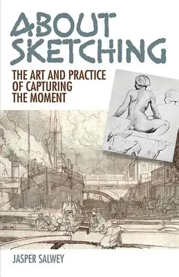 O skicovaní: Umenie a prax zachytenia okamihu - About Sketching: The Art and Practice of Capturing the Moment