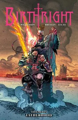 Birthright 6. zväzok: Otcovstvo - Birthright Volume 6: Fatherhood