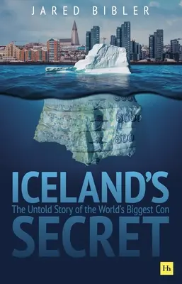 Islandské tajomstvo: Nevypovedaný príbeh najväčšieho podvodu na svete - Iceland's Secret: The Untold Story of the World's Biggest Con