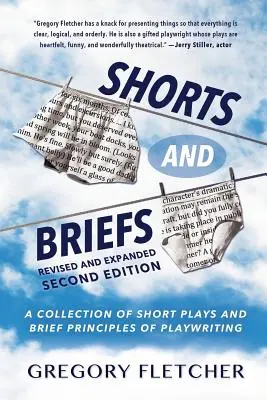 Krátke a stručné informácie: Zbierka krátkych hier a stručných princípov písania hier - Shorts And Briefs: A Collection of Short Plays and Brief Principles of Playwriting