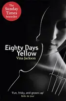 Osemdesiat dní žltá - prvý román z pútavej a nezabudnuteľne romantickej série, ktorý si toto leto prečítate na slnku - Eighty Days Yellow - The first novel in the gripping and unforgettablely romantic series to read out in the sun this summer