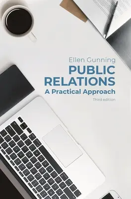 Vzťahy s verejnosťou: D., Public relations: Praktický prístup - Public Relations: A Practical Approach