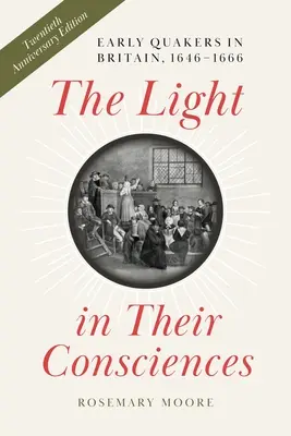Svetlo v ich vedomí: Rané kvakery v Británii, 1646-1666 - The Light in Their Consciences: Early Quakers in Britain, 1646-1666