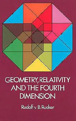 Geometria, relativita a štvrtý rozmer - Geometry, Relativity and the Fourth Dimension
