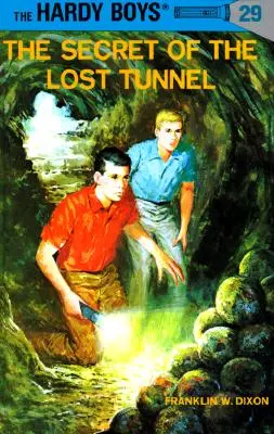 Hardy Boys 29: Tajomstvo strateného tunela - Hardy Boys 29: The Secret of the Lost Tunnel