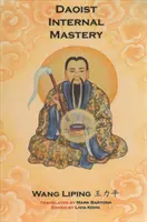 Taoistické vnútorné majstrovstvo - Daoist Internal Mastery