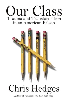 Naša trieda: Trauma a transformácia v americkom väzení - Our Class: Trauma and Transformation in an American Prison